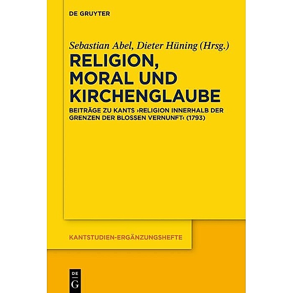 Religion, Moral und Kirchenglaube / Kantstudien-Ergänzungshefte Bd.223