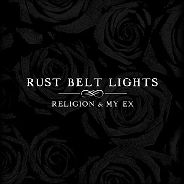 Religion & My Ex (Vinyl), Rust Belt Lights