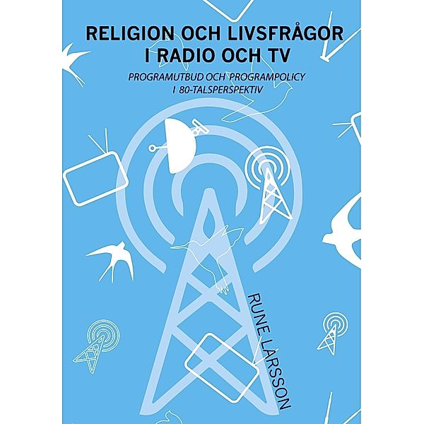 Religion och livsfrågor i radio och TV, Rune Larsson