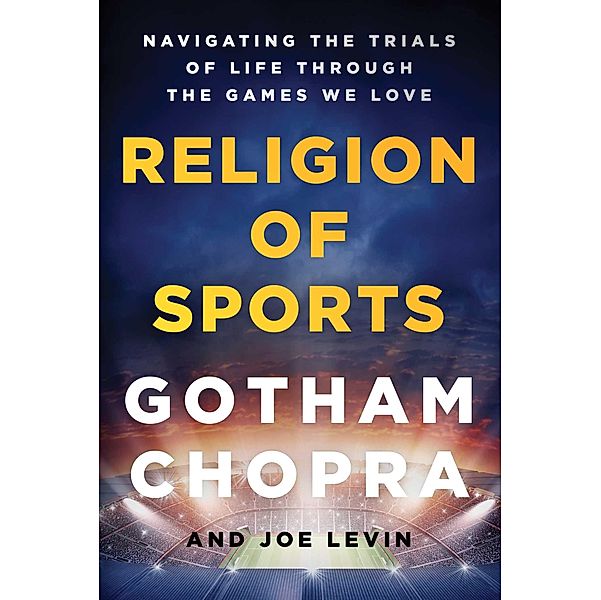 Religion of Sports, Gotham Chopra, Joe Levin