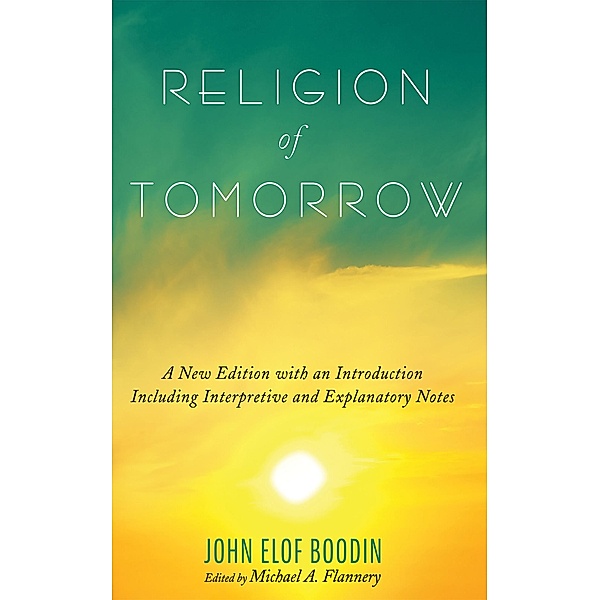 Religion of Tomorrow, John Elof Boodin