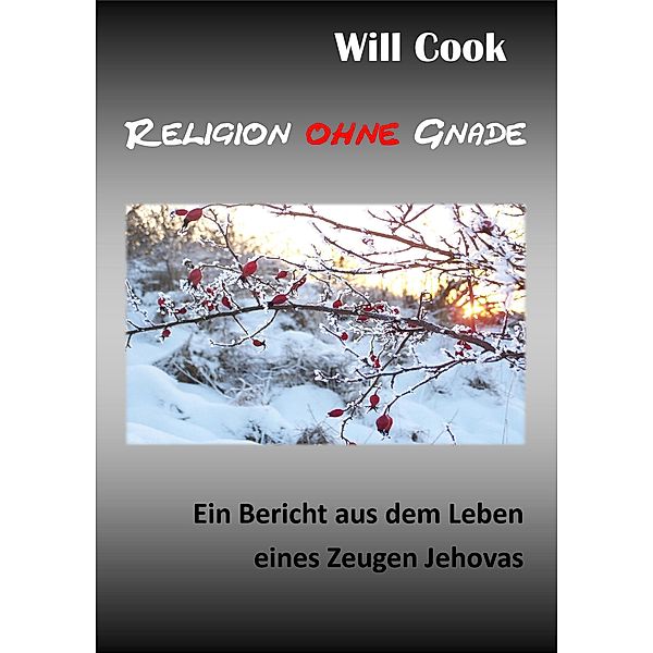 Religion ohne Gnade, Will Cook