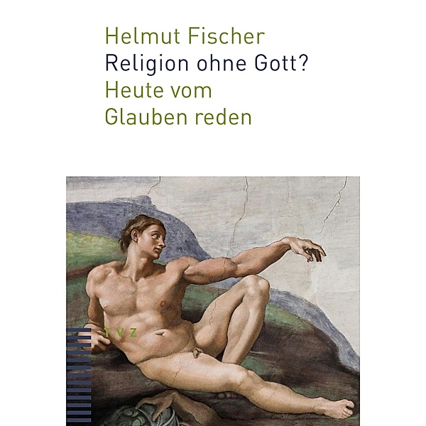 Religion ohne Gott?, Helmut Fischer