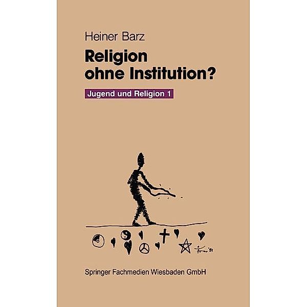 Religion ohne Institution?, Heiner Barz