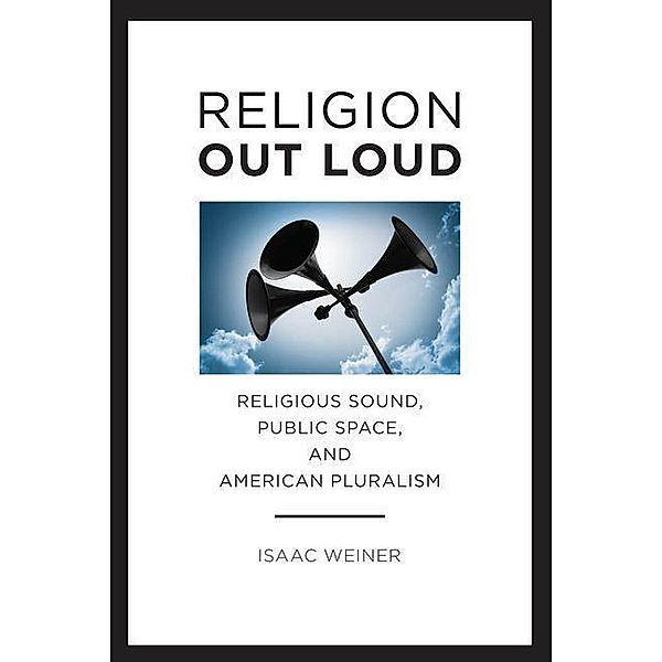 Religion Out Loud, Isaac Weiner