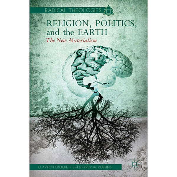 Religion, Politics, and the Earth, C. Crockett, J. Robbins