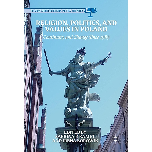 Religion, Politics, and Values in Poland / Palgrave Studies in Religion, Politics, and Policy