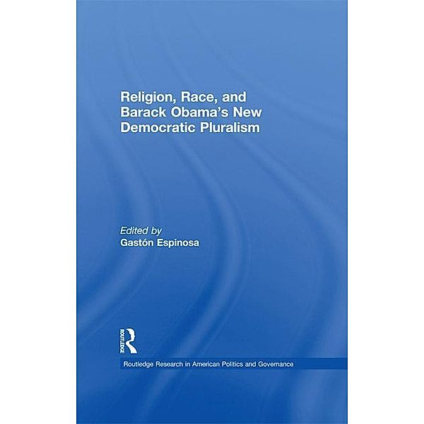 Religion, Race, and Barack Obama's New Democratic Pluralism