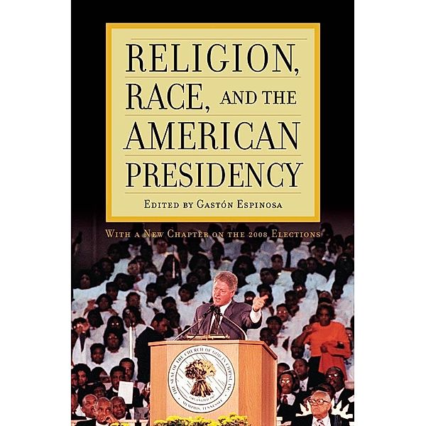 Religion, Race, and the American Presidency