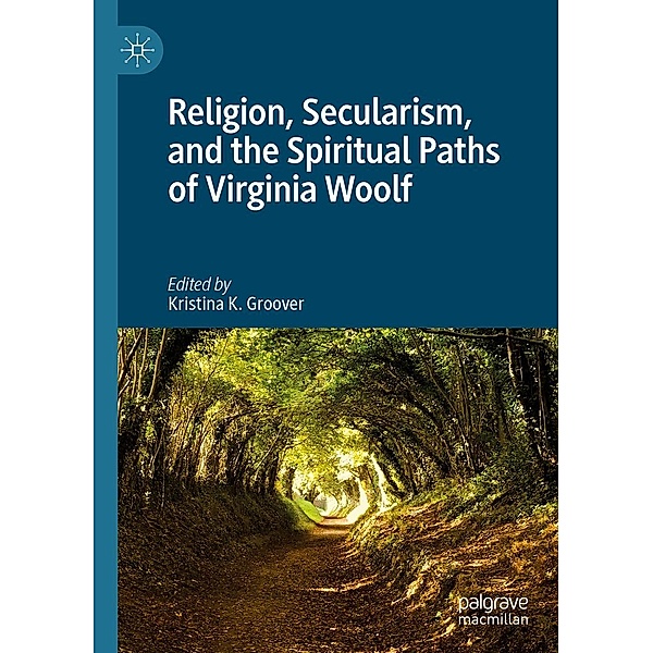 Religion, Secularism, and the Spiritual Paths of Virginia Woolf / Progress in Mathematics