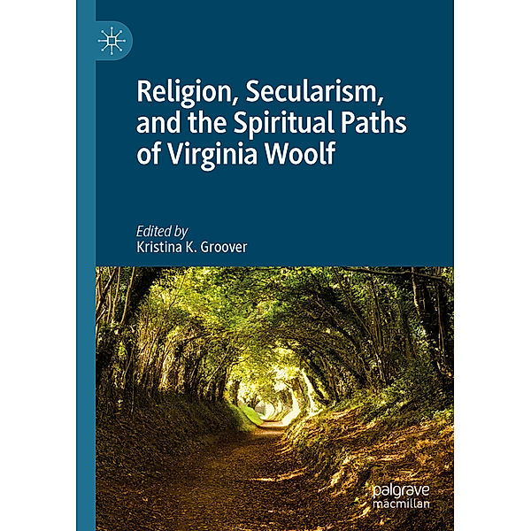 Religion, Secularism, and the Spiritual Paths of Virginia Woolf