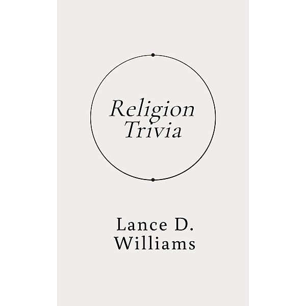 Religion Trivia, Lance D. Williams