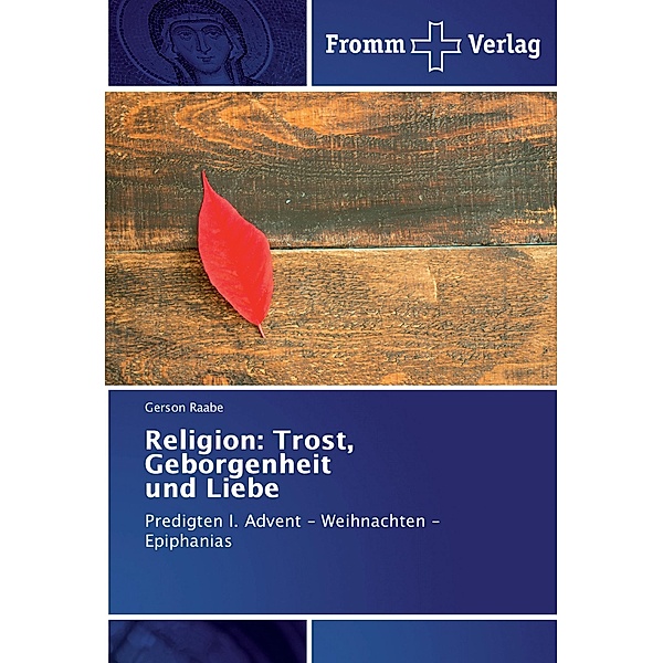 Religion: Trost, Geborgenheit und Liebe, Gerson Raabe
