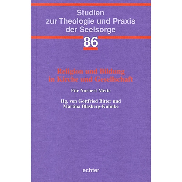 Religion und Bildung in Kirche und Gesellschaft / Studien zur Theologie und Praxis der Seelsorge Bd.86