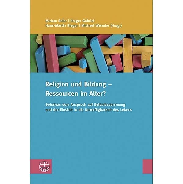 Religion und Bildung - Ressourcen im Alter? / Studien zur Religiösen Bildung (StRB) Bd.11