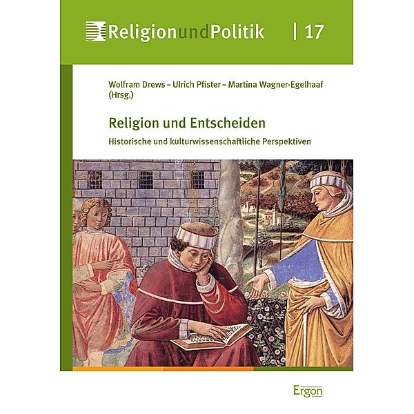 Religion und Entscheiden / Religion und Politik Bd.17