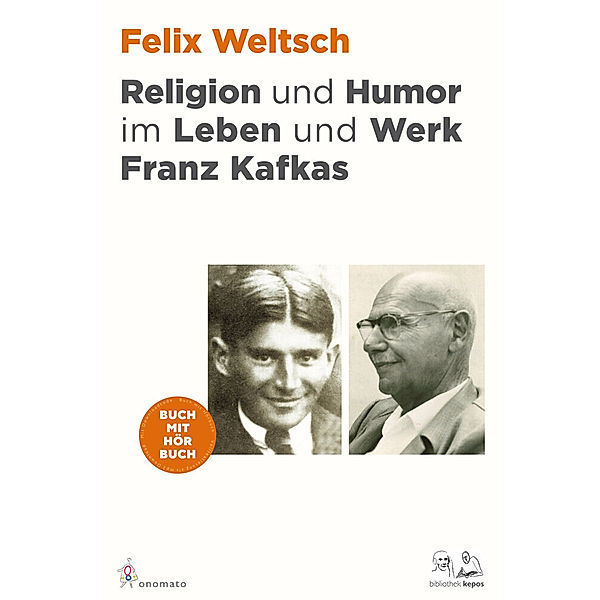 Religion und Humor im Leben und Werk Franz Kafkas, Felix Weltsch