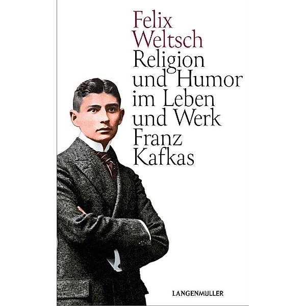 Religion und Humor im Leben und Werk Franz Kafkas, Felix Weltsch
