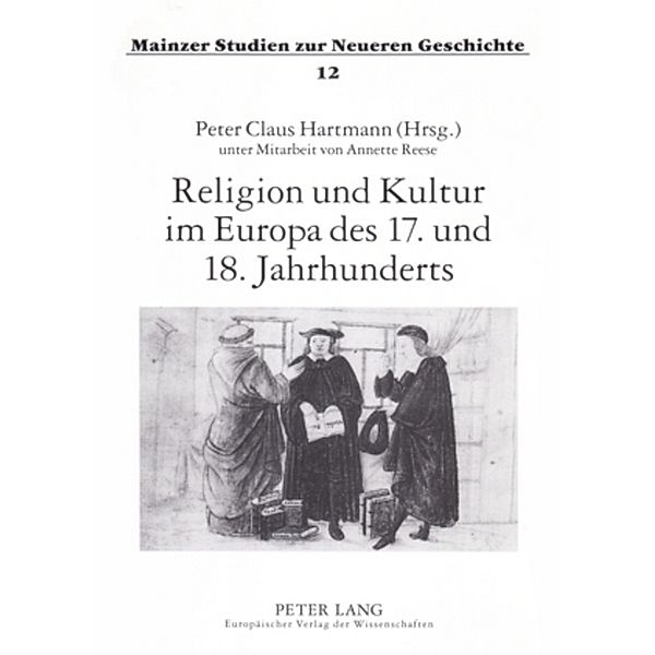 Religion und Kultur im Europa des 17. und 18. Jahrhunderts, Peter C. Hartmann