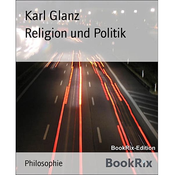 Religion und Politik, Karl Glanz