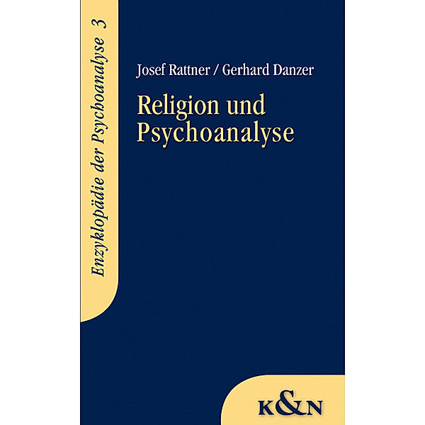 Religion und Psychoanalyse, Josef Rattner, Gerhard Danzer