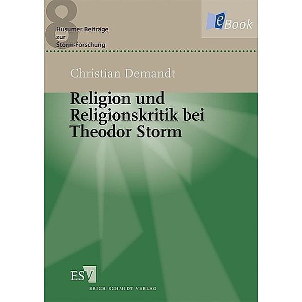 Religion und Religionskritik bei Theodor Storm, Christian Demandt