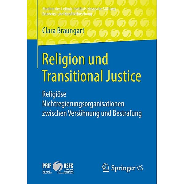 Religion und Transitional Justice / Studien des Leibniz-Instituts Hessische Stiftung Friedens- und Konfliktforschung, Clara Braungart