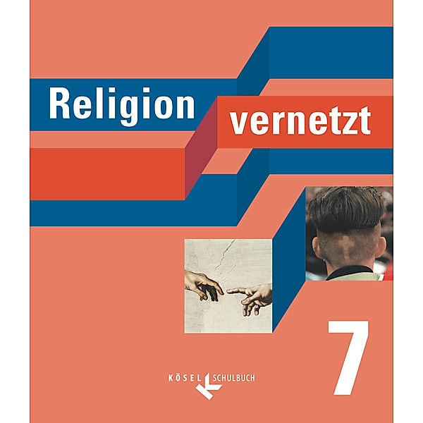 Religion vernetzt -  Unterrichtswerk für katholische Religionslehre an Gymnasien / Religion vernetzt - Unterrichtswerk für katholische Religionslehre an Gymnasien - 7. Schuljahr, Sebastian Schuhbeck, Gabriele Kuen, Birgit Henke, Anton Schwarzmann, Claudia Zellmann