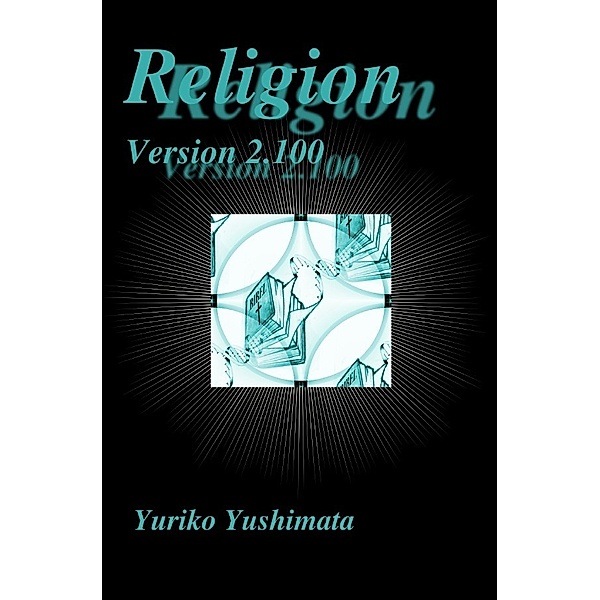 Religion Version 2.100, Yuriko Yushimata