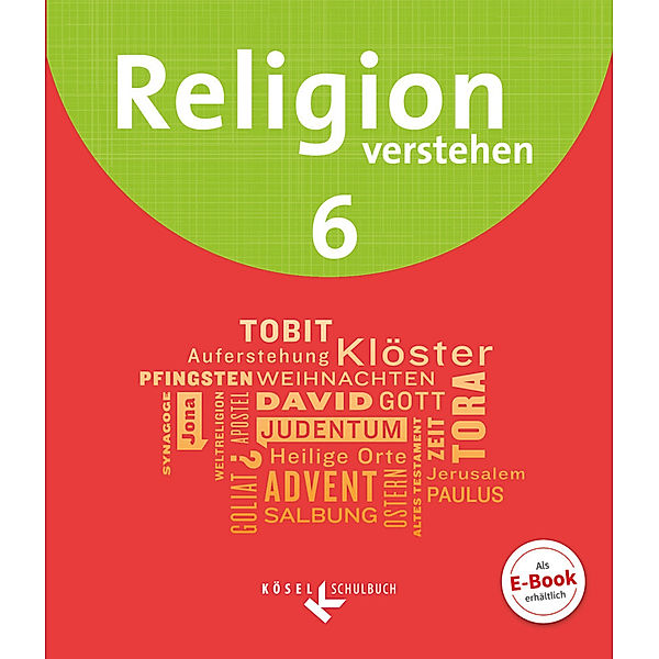 Religion verstehen / Religion verstehen - Unterrichtswerk für die katholische Religionslehre an Realschulen in Bayern - 6. Jahrgangsstufe, Matthias Bahr, Astrid Fuchs, Hans Schmid