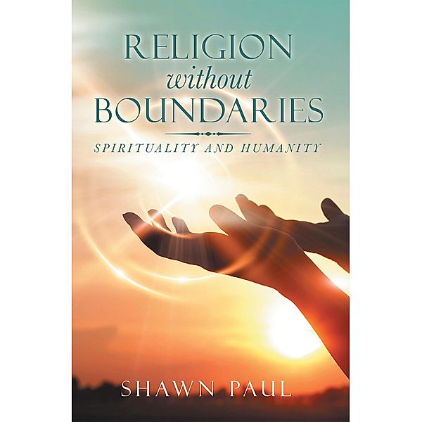 Religion Without Boundaries, Shawn Paul