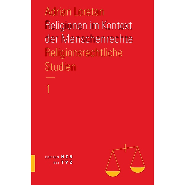 Religionen im Kontext der Menschenrechte / Religionsrechtliche Studien Bd.1, Adrian Loretan