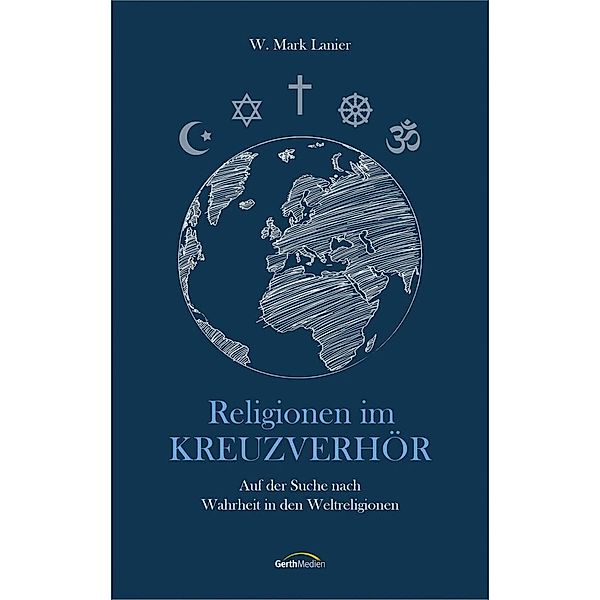 Religionen im Kreuzverhör, W. Mark Lanier