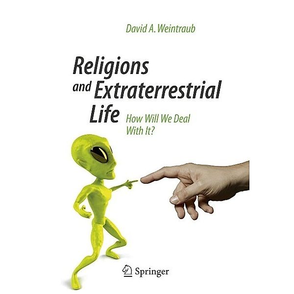 Religions and Extraterrestrial Life / Springer Praxis Books, David A. Weintraub