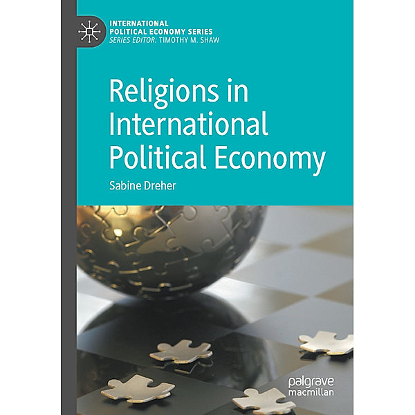 Religions in International Political Economy, Sabine Dreher