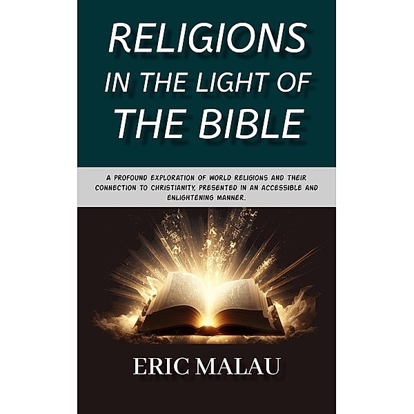 Religions in the Light of the Bible, Eric Malau