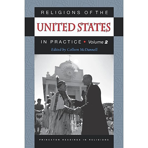 Religions of the United States in Practice, Volume 2 / Princeton Readings in Religions Bd.5