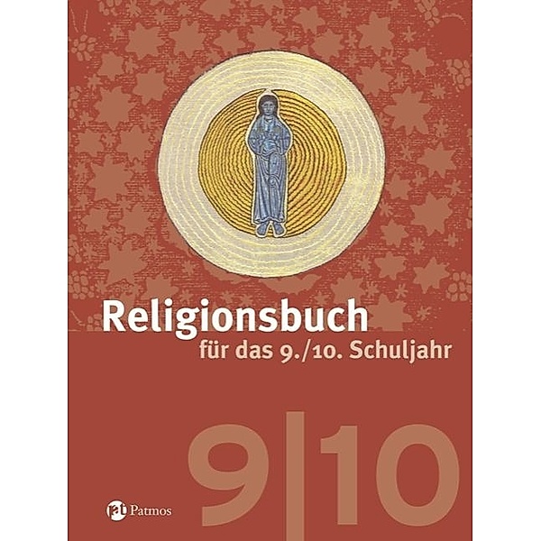 Religionsbuch (Patmos) - Für den katholischen Religionsunterricht - Sekundarstufe I - 9./10. Schuljahr