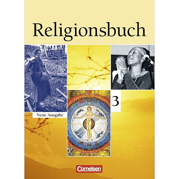 Religionsbuch - Unterrichtswerk für den evangelischen Religionsunterricht - Sekundarstufe I - Band 3, Bernhard Böttge, Udo Marenbach, Cordula Grunow, Torsten-Philipp Hubel, Ulrike Baumann, Michael Wermke