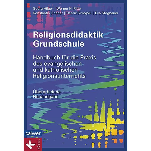Religionsdidaktik Grundschule, Georg Hilger, Werner H. Ritter, Konstantin Lindner, Henrik Simojoki, Eva Stögbauer