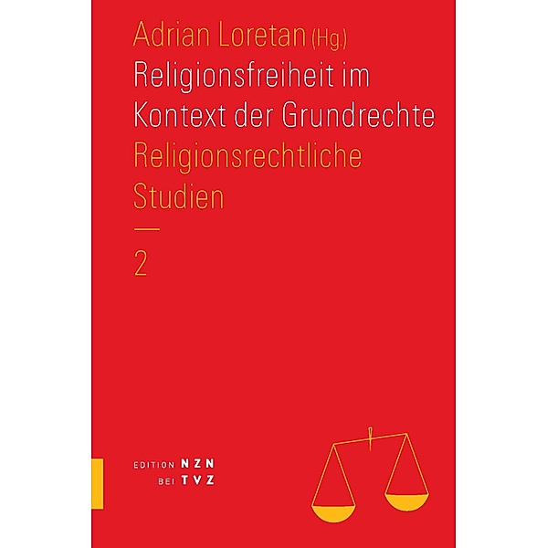 Religionsfreiheit im Kontext der Grundrechte / Religionsrechtliche Studien Bd.2
