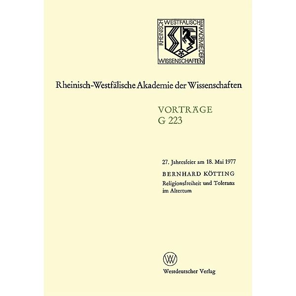 Religionsfreiheit und Toleranz im Altertum / Rheinisch-Westfälische Akademie der Wissenschaften Bd.223, Bernhard Kötting