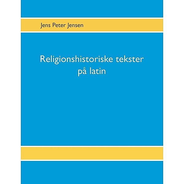 Religionshistoriske tekster på latin, Jens Peter Jensen