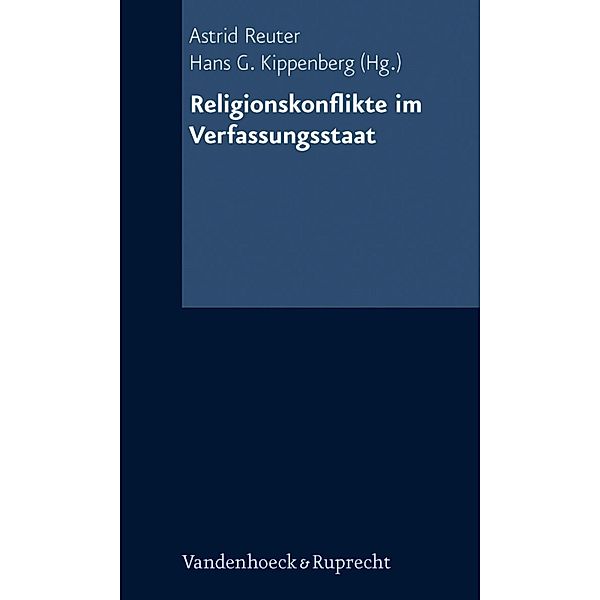 Religionskonflikte im Verfassungsstaat, Astrid Reuter, Hans-G. Kippenberg