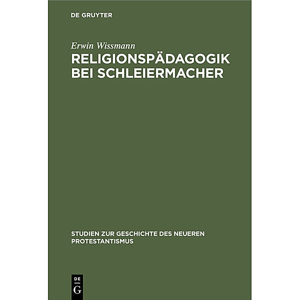 Religionspädagogik bei Schleiermacher, Erwin Wissmann