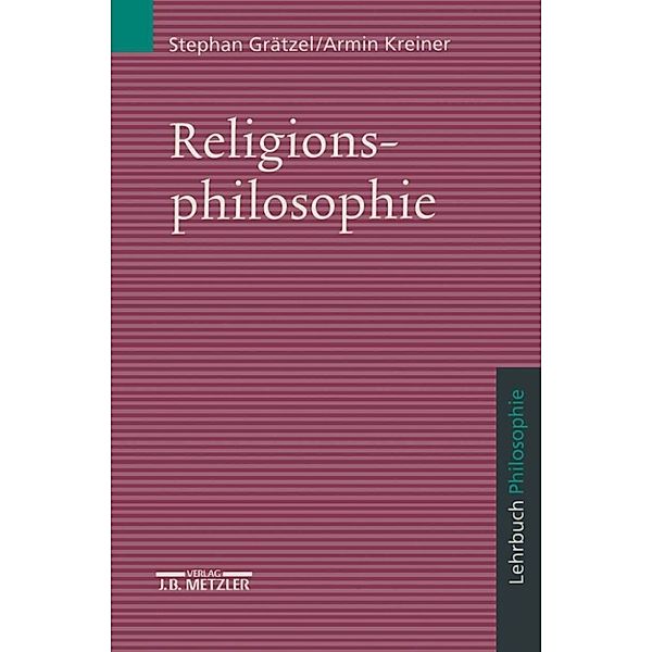 Religionsphilosophie, Stephan Grätzel, Achim Kreiner