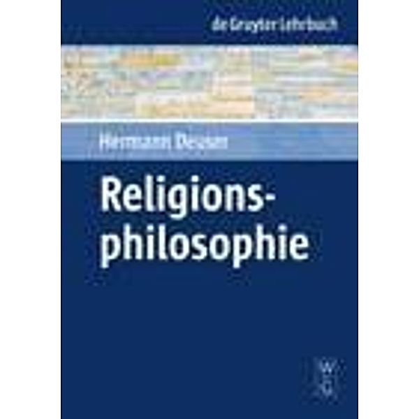 Religionsphilosophie / De Gruyter Lehrbuch, Hermann Deuser