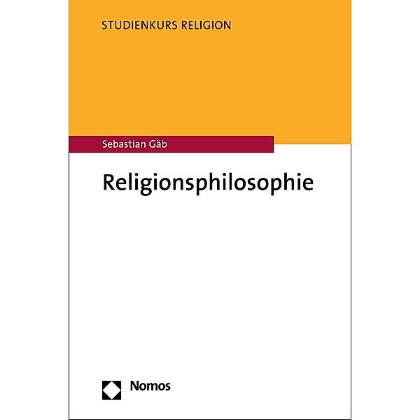 Religionsphilosophie / Studienkurs Religion, Sebastian Gäb