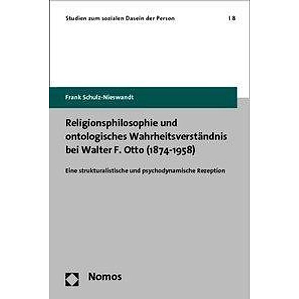 Religionsphilosophie und ontologisches Wahrheitsverständnis bei Walter F. Otto (1874-1958), Frank Schulz-Nieswandt