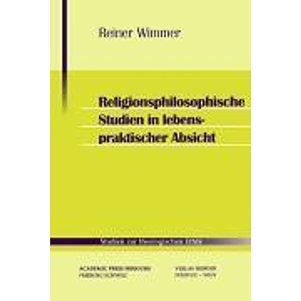 Religionsphilosophische Studien in lebenspraktischer Absicht, Reiner Wimmer